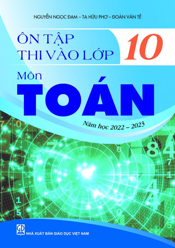 PDF Hướng Dẫn Ôn Tập Và Làm Bài Thi Vào 10 Môn Toán 2022 2023 Tài