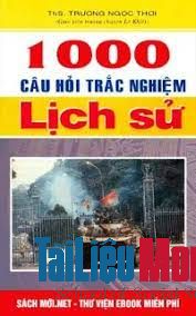 pdf 1000 cau hoi trac nghiem lich su 12 co dap an 3 1