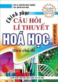 pdf sach chinh phuc cau hoi ly thuyet hoa hoc thpt theo chu de 3