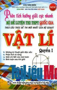 pdf tai sach phan tich huong giai cuc nhanh bo de luyen thi thpt vat li quyen 1 chu van bien 2