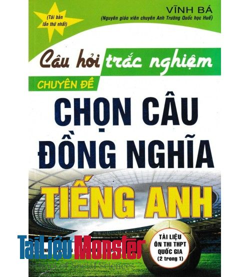 pdf cau hoi trac nghiem chuyen de chon cau dong nghia tieng anh 2