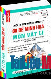 pdf 80 de minh hoa luyen thi thpt vat ly 2022 chu van bien 2.1